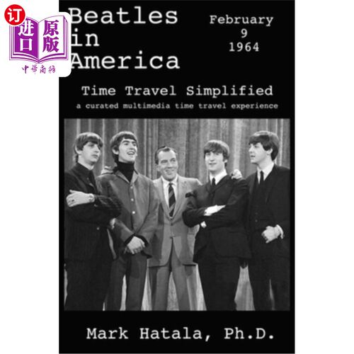 海外直订Beatles in America - February 9, 1964 - Time Travel Simplified: A Curated Multim 披头士在美国——19