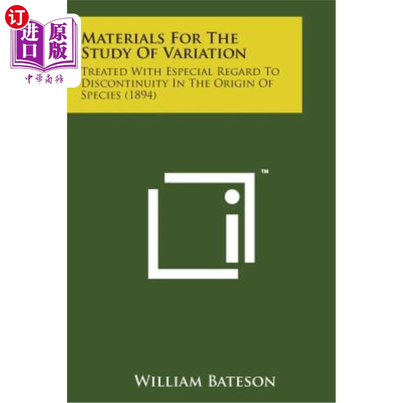 海外直订Materials for the Study of Variation: Treated with Especial Regard to Discontinu 研究变异的材料：特别是物种