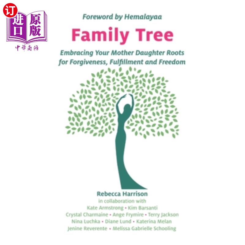 海外直订Family Tree: Embracing Your Mother Daughter Roots for Forgiveness, Fulfillment a 家谱：拥抱母女之根，获得宽