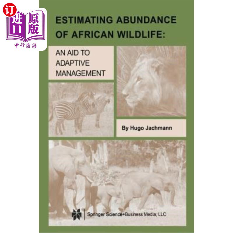 海外直订Estimating Abundance of African Wildlife: An Aid to Adaptive Management 评估非洲野生动物的丰度:对适应性管