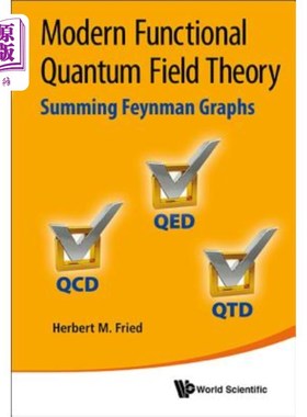 海外直订Modern Functional Quantum Field Theory: Summing Feynman Graphs 现代功能量子场论：费曼图求和