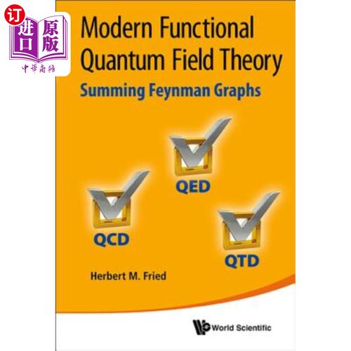 海外直订Modern Functional Quantum Field Theory: Summing Feynman Graphs 现代功能量子场论：费曼图求和