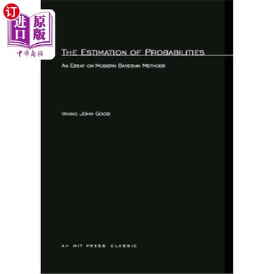 海外直订The Estimation of Probabilities: An Essay on Modern Bayesian Methods 概率估计:现代贝叶斯方法述评