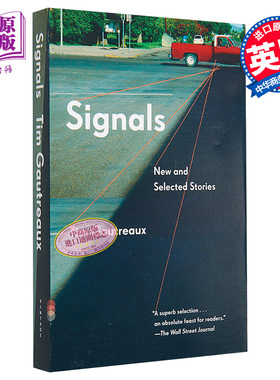 蒂姆 高特罗 信号 英文原版 Signals New and Selected Stories Tim Gautreaux 美国南方文学代表作家【中商原版】豆瓣书单