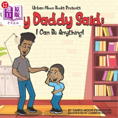 海外直订My Daddy Said: I Can Be Anything 我爸爸说：我可以做任何事