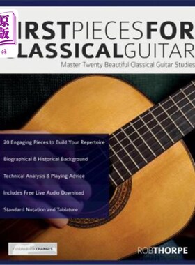 海外直订First Pieces for Classical Guitar: Master twenty beautiful classical guitar stud 古典吉他第一首：大师二十首
