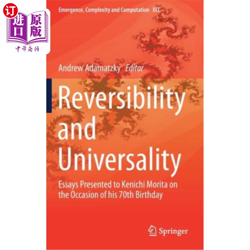 海外直订Reversibility and Universality: Essays Presented to Kenichi Morita on the Occasi可逆性与普遍性：森田健一70