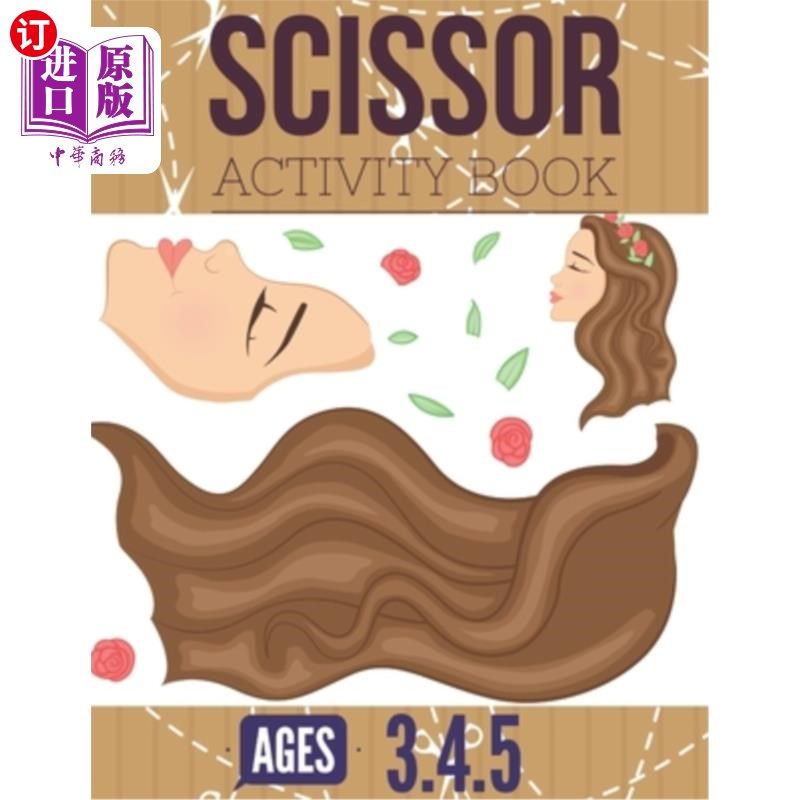海外直订Scissor Activity Book: Cutting practice worksheets for pre k, ages 3.4.5, cut an 剪刀式活动手册：为3.4.5岁