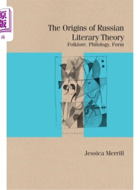 海外直订The Origins of Russian Literary Theory: Folklore, Philology, Form 俄罗斯文学理论的起源:民俗学、文献学、形式