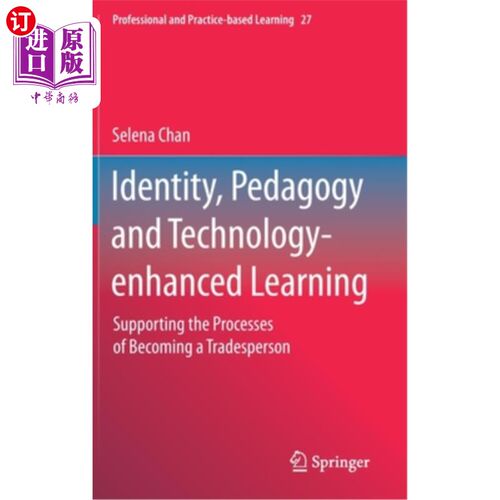 海外直订Identity, Pedagogy and Technology-Enhanced Learning: Supporting the Processes of 身份、教学法和技术强化学习