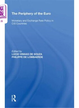 海外直订The Periphery of the Euro: Monetary and Exchange Rate Policy in Cis Countries 欧元外围:独联体国家的货币和汇