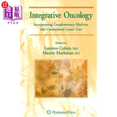 海外直订医药图书Integrative Oncology: Incorporating Complementary Medicine Into Conventional Can 综合肿瘤学：将补充