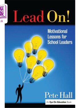 海外直订Lead On!: Motivational Lessons for School Leaders 带头学校领导的激励课程