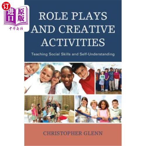 海外直订Role Plays and Creative Activities: Teaching Social Skills and Self-Understandin 角色扮演和创造性活动：教授