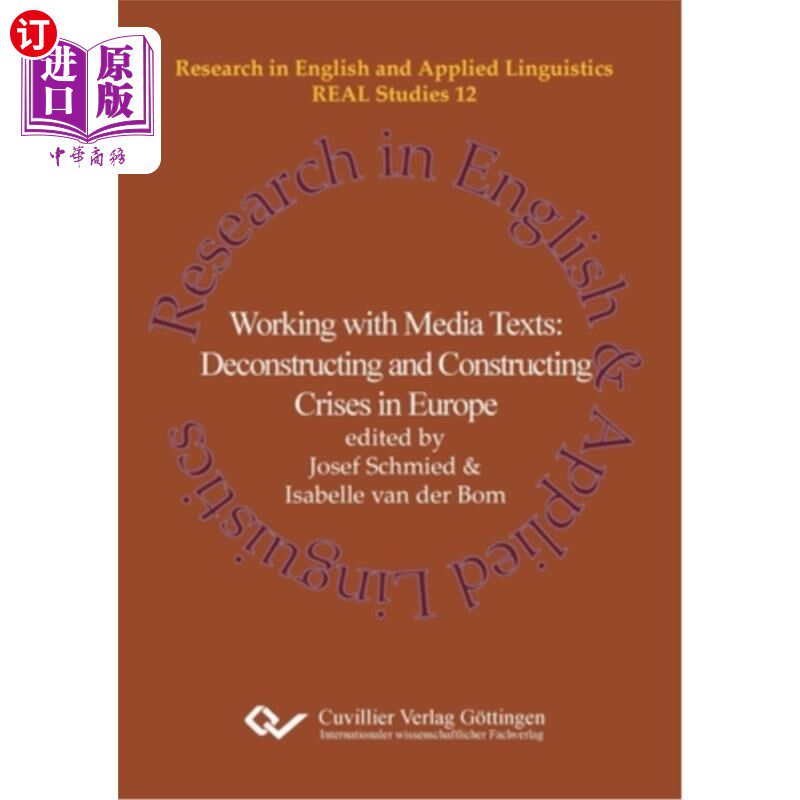 海外直订Working with Media Texts. Deconstructing and Constructing Crises in Europe 处理媒体文本。欧洲危机的解构与建