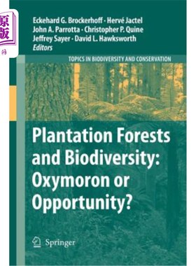 海外直订Plantation Forests and Biodiversity: Oxymoron or Opportunity? 人工林与生物多样性:矛盾还是机遇?