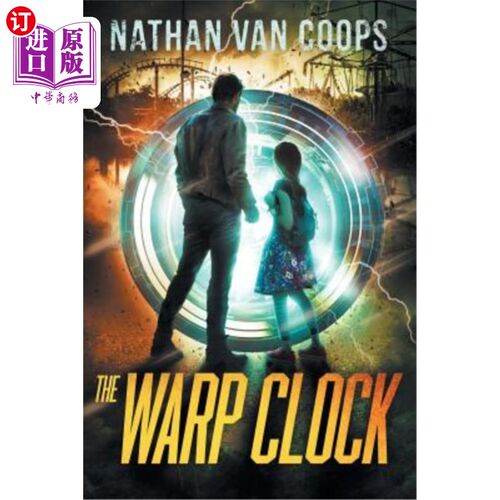 海外直订The Warp Clock: A Time Travel Adventure 翘曲钟：时间旅行的冒险