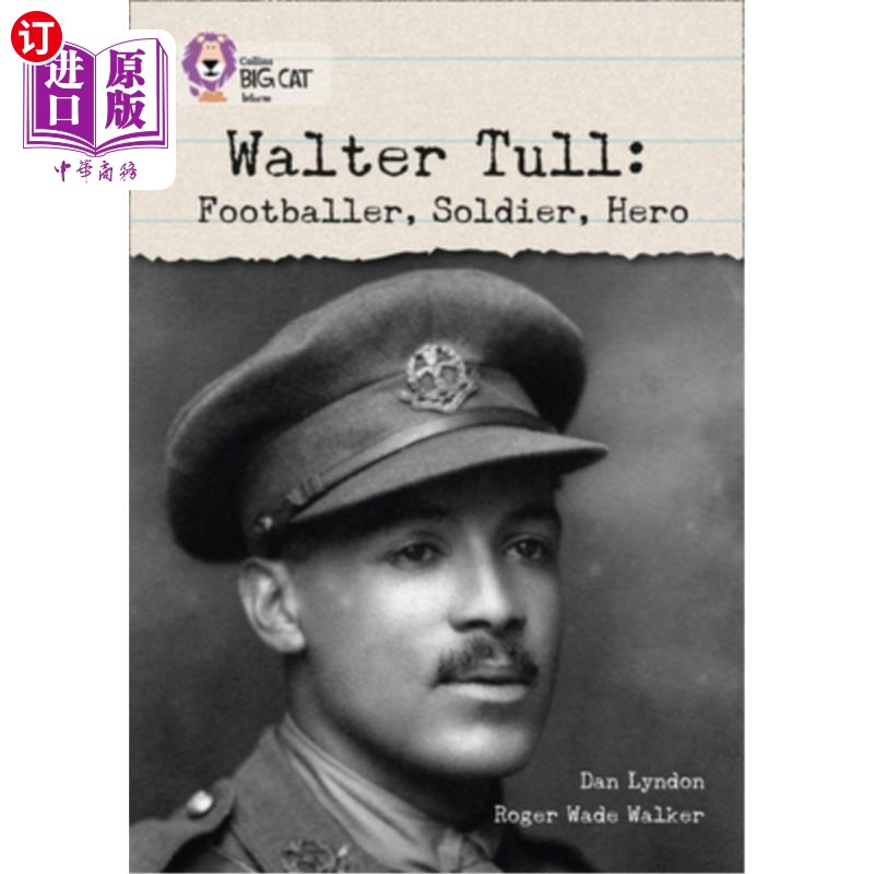 海外直订Walter Tull:: Footballer, Soldier, Hero 沃尔特·塔尔:足球运动员、士兵、英雄