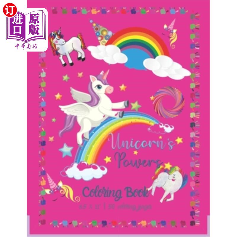 海外直订Unicorn's Powers: Coloring Book - Unicorn Coloring Book for Kids - 50 Unicorn Th 独角兽的力量：彩绘书-儿童