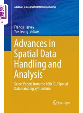 海外直订Advances in Spatial Data Handling and Analysis: Select Papers from the 16th Igu  空间数据处理与分析研究进展