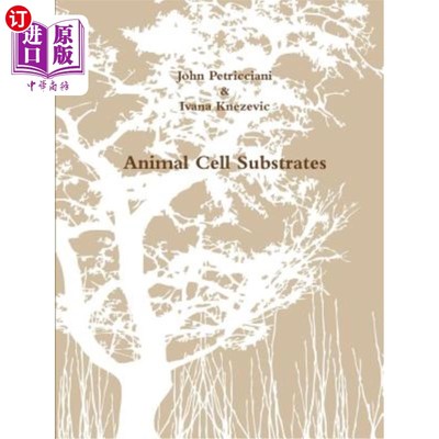 海外直订Animal Cell Substrates 动物细胞基质