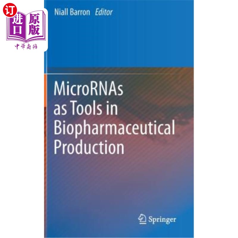 海外直订Micrornas as Tools in Biopharmaceutical Production小核糖核酸作为生物制药生产的工具