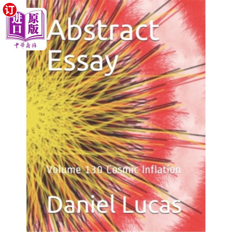 海外直订Abstract Essay: Volume 130 Cosmic Inflation 论文摘要：第130卷宇宙膨胀