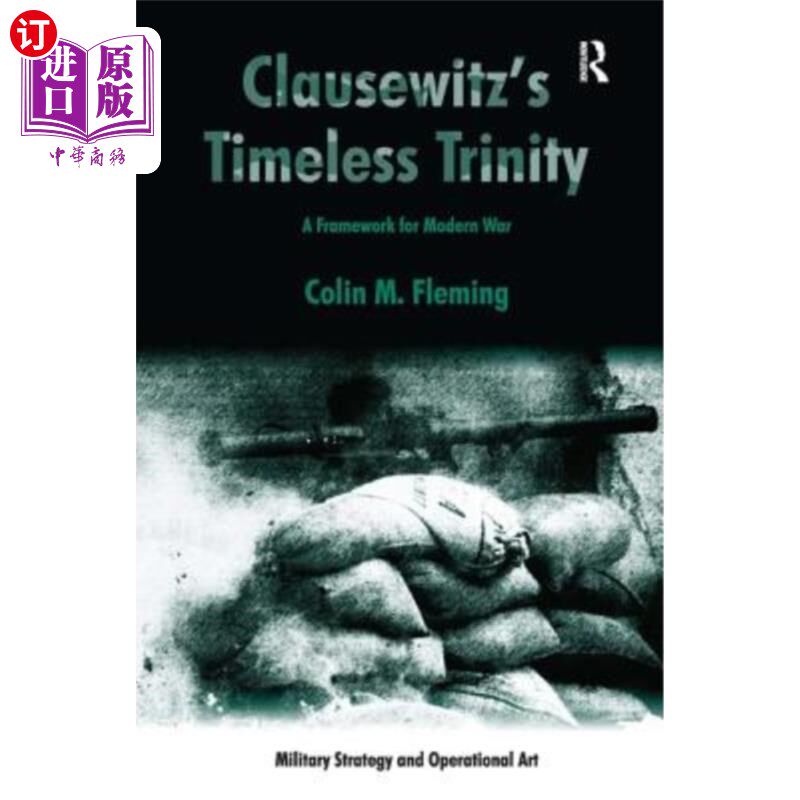 海外直订Clausewitz's Timeless Trinity: A Framework For Modern War 克劳塞维茨的《永恒的三位一体:现代战争的框架》
