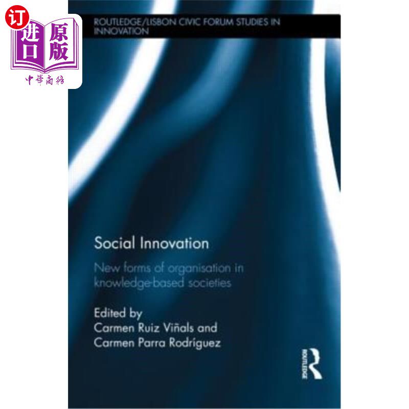海外直订Social Innovation: New Forms of Organisation in Knowledge-Based Societies 社会创新:知识社会的新组织形式