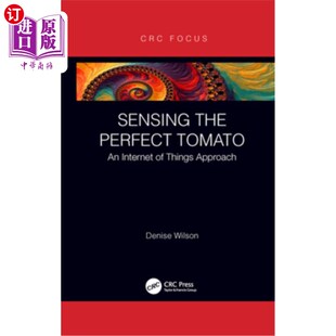海外直订医药图书Sensing the Perfect Tomato: An Internet of Sensing Approach 感知番茄:一种感知方法的互联网