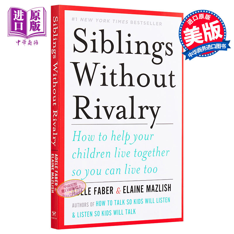 Siblings Without Rivalry 英文原版 和平相处的兄弟姐妹 二胎家庭必备生存指南 国际著名亲子沟通专家 Adele Faber【中商原? 书籍/杂志/报纸 原版其它 原图主图