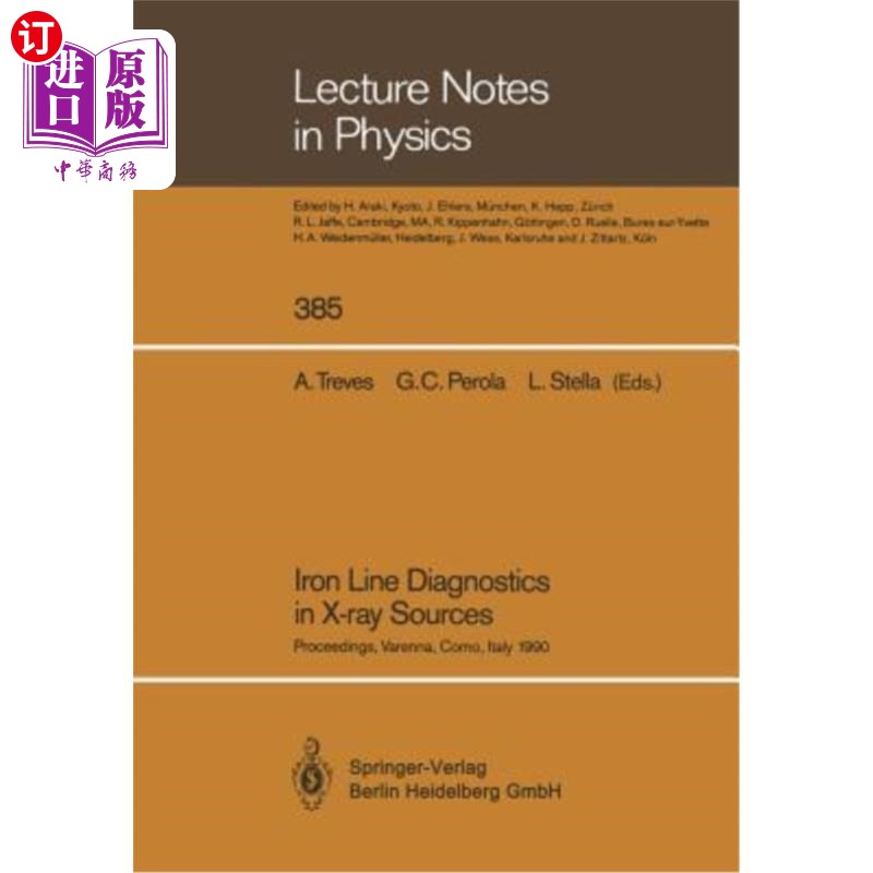 海外直订Iron Line Diagnostics in X-Ray Sources: Proceedings of a Workshop Held in Varenn X射线源中的铁线诊断：1990