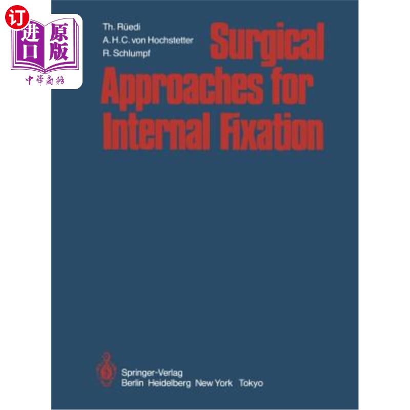 海外直订医药图书Surgical Approaches for Internal Fixation 内固定手术入路