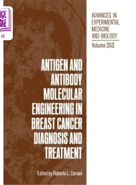 海外直订医药图书Antigen and Antibody Molecular Engineering in Breast Cancer Diagnosis and Treatm 抗原与抗体分子工程