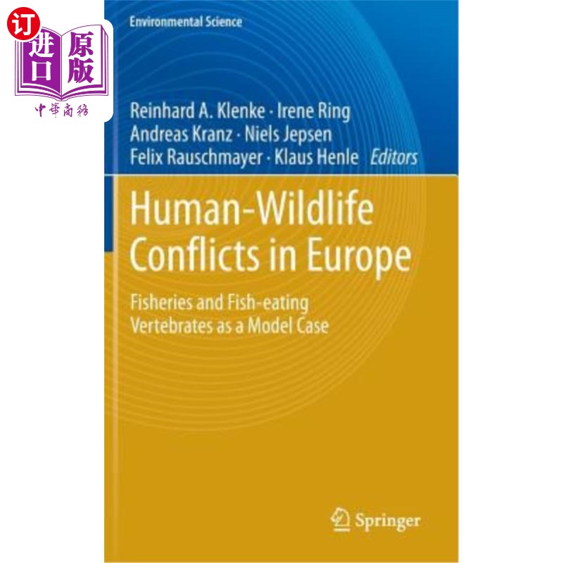 海外直订Human - Wildlife Conflicts in Europe: Fisheries and Fish-Eating Vertebrates as a 欧洲的人与野生动物冲突：以