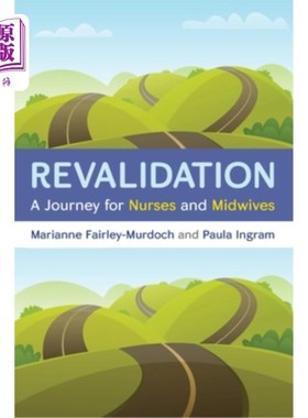 海外直订医药图书Revalidation: a journey for nurses and midwives 重新确认:护士和助产士的旅程