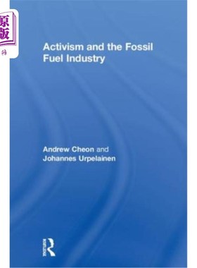 海外直订Activism and the Fossil Fuel Industry 激进主义和化石燃料工业
