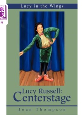 海外直订Lucy Russell: Centerstage: Lucy in the Wings 露西·拉塞尔：舞台中央：露西在翅膀里