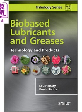 现货 基于生物的润滑油与润滑脂 技术与产品 Biobased Lubricants And Greases Lou  Honary英文原版 【中商原版】 Wiley