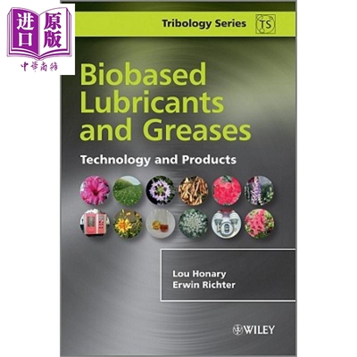 现货 基于生物的润滑油与润滑脂 技术与产品 Biobased Lubricants And Greases Lou  Honary英文原版 【中商原版】 Wiley