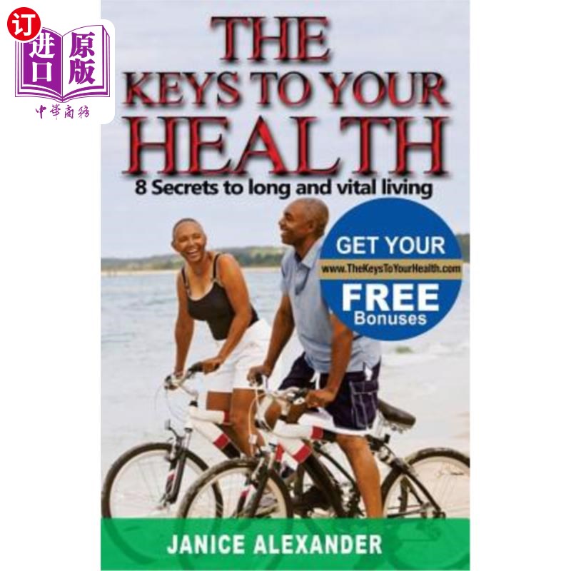 海外直订医药图书The Keys to Your Health: 8 Secrets to Long and Vital Living 健康的关键：8个长寿和生命的秘密
