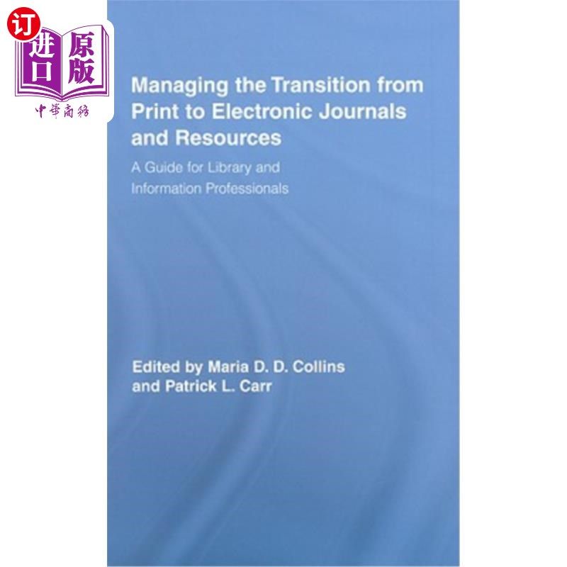 海外直订Managing the Transition from Print to Electronic Journals and Resources: A Guide 管理从印刷到电子期刊和资源