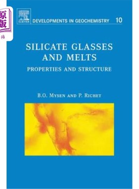 海外直订Silicate Glasses and Melts: Properties and Structurevolume 10 硅酸盐玻璃和熔体：性能和结构第10卷