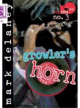 海外直订Misfits, Inc. No. 3: Growler's Horn 不适应公司3号陪审员：咆哮者之角