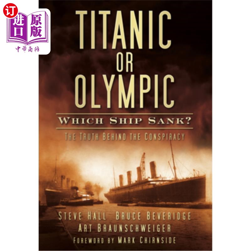 海外直订Titanic or Olympic: Which Ship Sank?: The Truth Behind the Conspiracy 泰坦尼克号还是奥运会:哪艘船沉没了阴