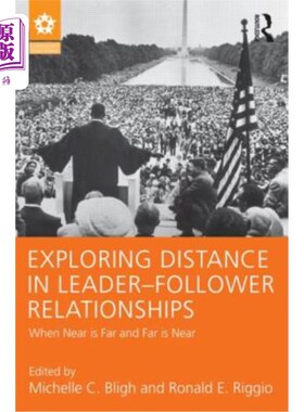 海外直订Exploring Distance in Leader-Follower Relationships: When Near Is Far and Far Is 领导-追随者关系中的距离探