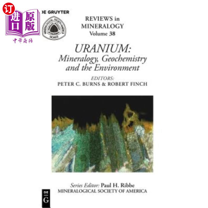 海外直订Uranium: Mineralogy, Geochemistry, and the Environment 铀：矿物学，地球化学和环境