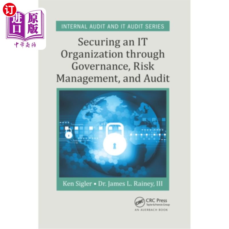 海外直订Securing an It Organization Through Governance, Risk Management, and Audit 通过治理、风险管理和审计保护It组