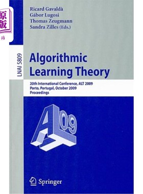 海外直订Algorithmic Learning Theory: 20th International Conference, ALT 2009 Porto, Port 算法学习理论：第20届国际会