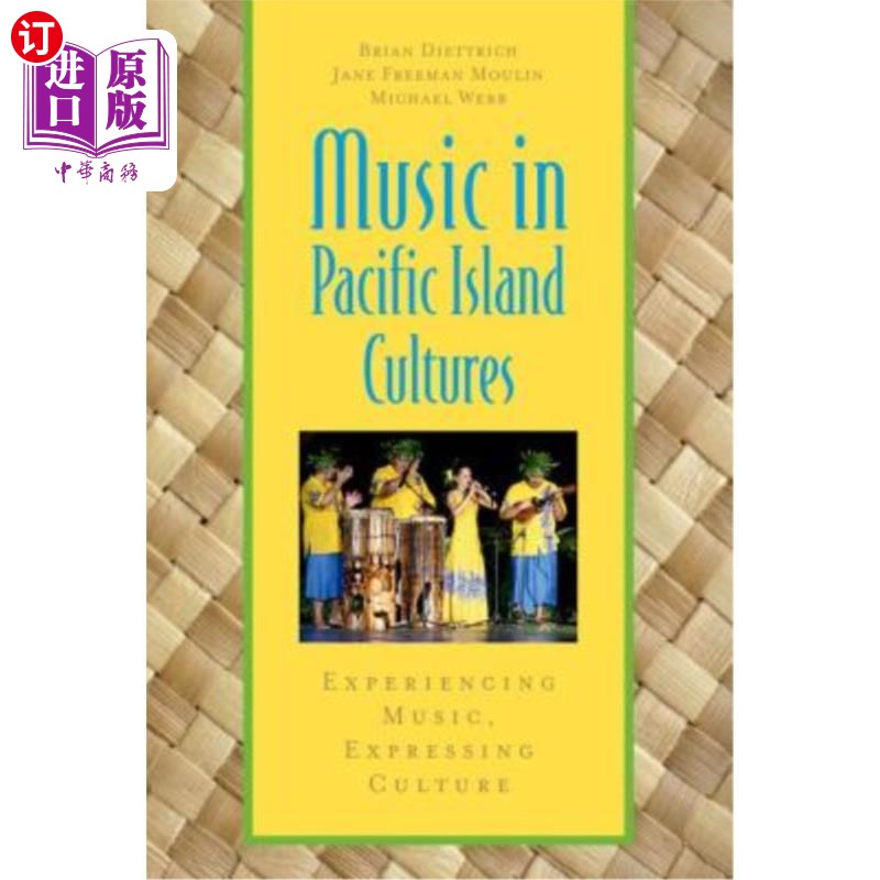 海外直订Music in Pacific Island Cultures: Experiencing Music, Expressing Culture 太平洋岛屿文化中的音乐:体验音乐，